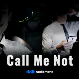 "Call Me Not" by AudioMovie