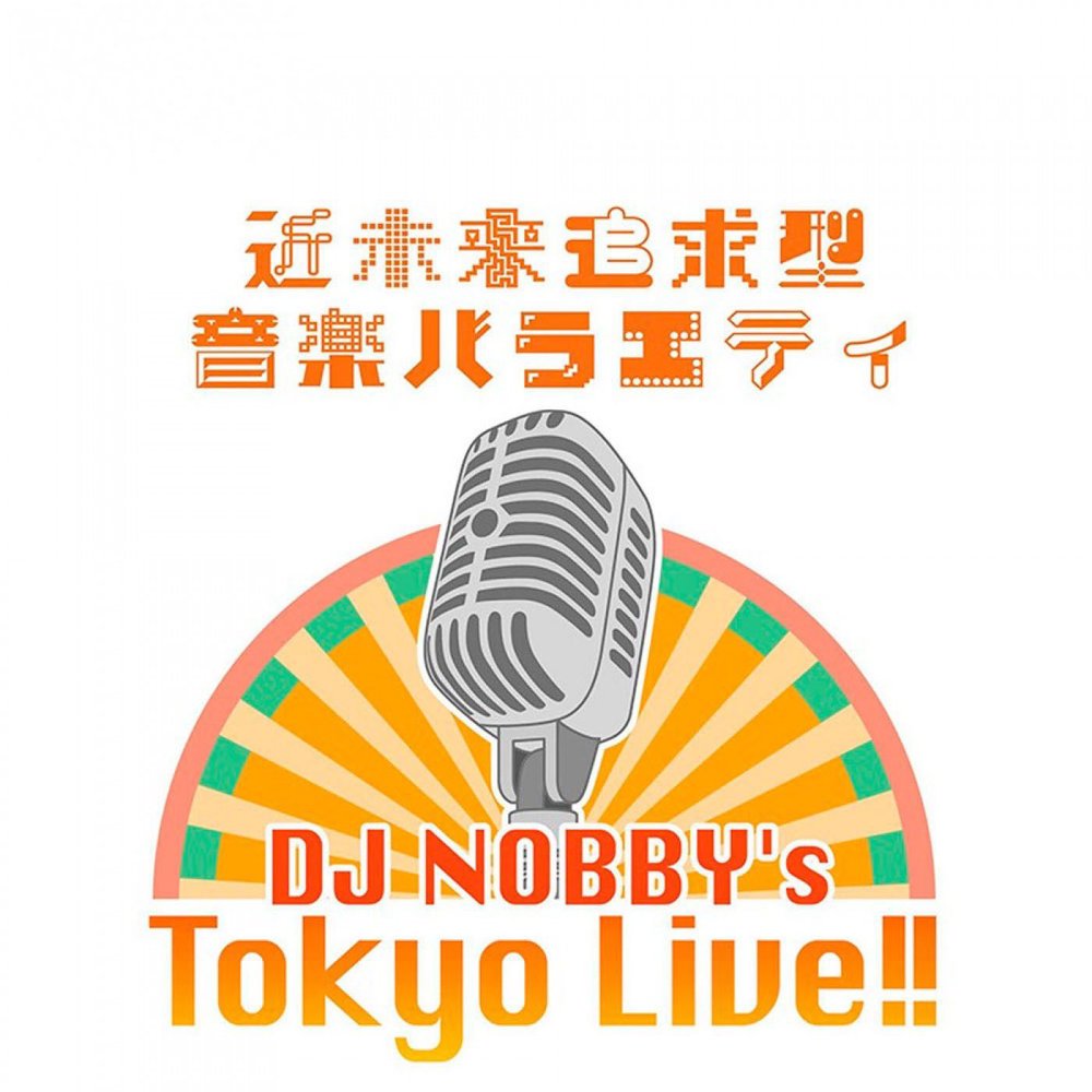 DJ Nobby’s Tokyo LIVE!!
