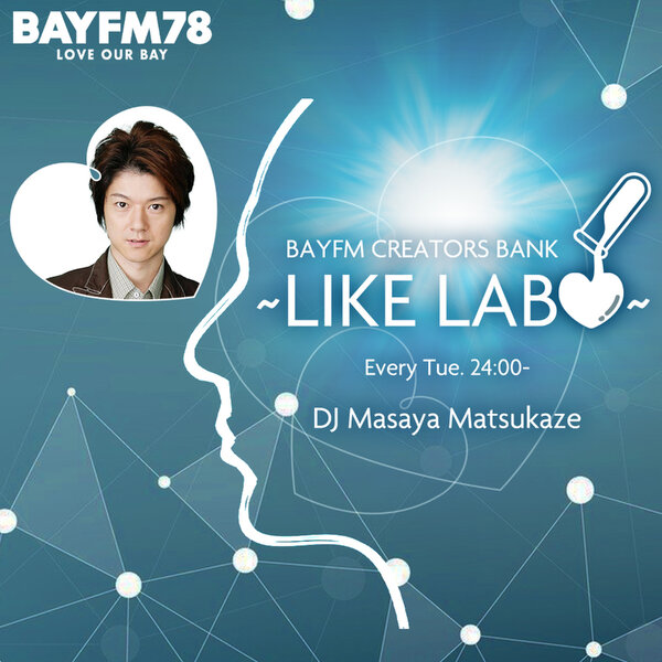 BAYFM CREATORS BANK～LIKE LABO～ Podcast