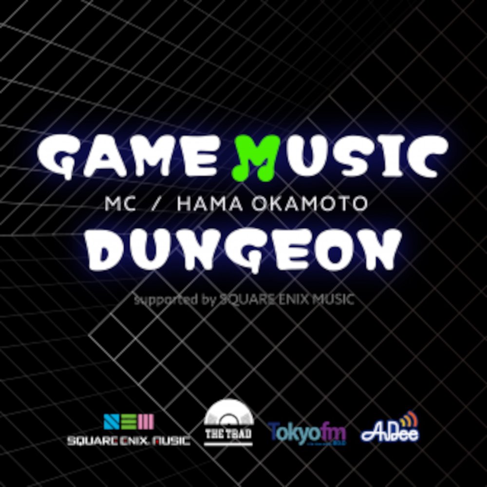 GAME MUSIC DUNGEON supported by SQUARE ENIX MUSIC