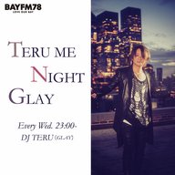 BAYFM78 TERU (GLAY)の『TERU ME NIGHT GLAY』 | radiko(ラジコ