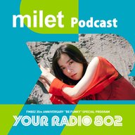 miletの「YOUR RADIO 802」アフタートーク