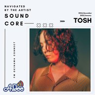 TOSH ～navigated by the artist [sound core]～ | radiko